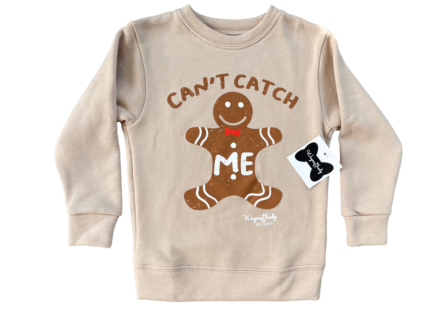 You Can’t Catch Me Sweatshirt